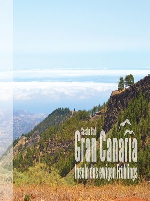 cover image of Gran Canaria--Inseln des ewigen Frühlings